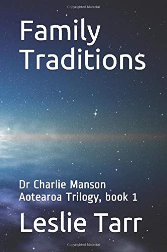 Family Traditions Dr Charlie Manson Aotearoa Trilogy, Book 1