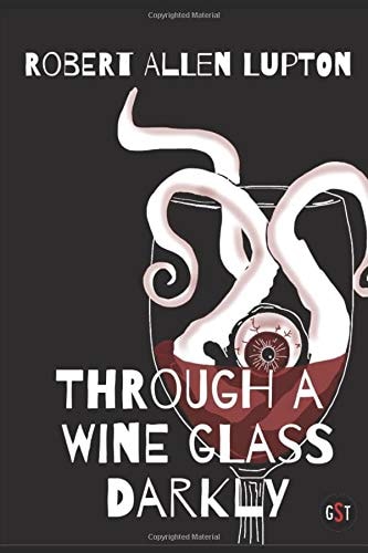 Through a Wine Glass Darkly
