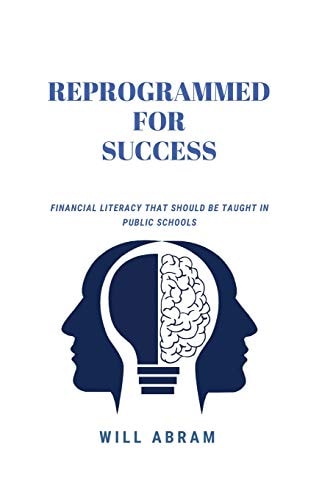 Reprogrammed for Success Financial Literacy That Should Be Taught In Public Schools