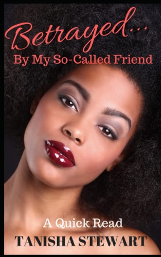 Betrayed By My So-Called Friend