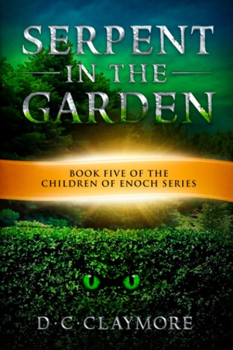 Serpent in the Garden The Children of Enoch Series Book 5