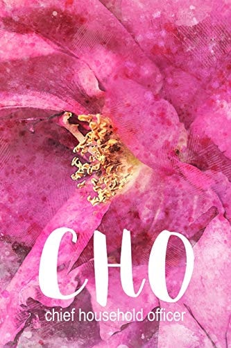 Cho Chief Household Officer: A Notebook for the Woman in Charge of It All