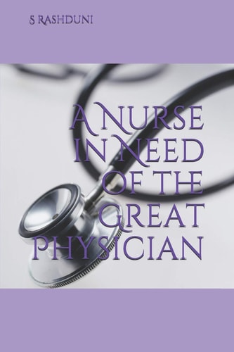 A Nurse in Need of the Great Physician