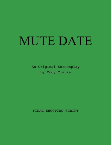 Mute Date An Original Screenplay