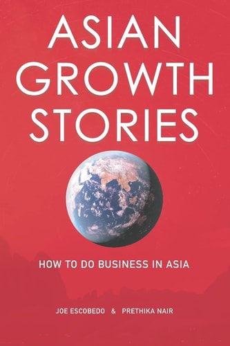 Asian Growth Stories How To Do Business In Asia