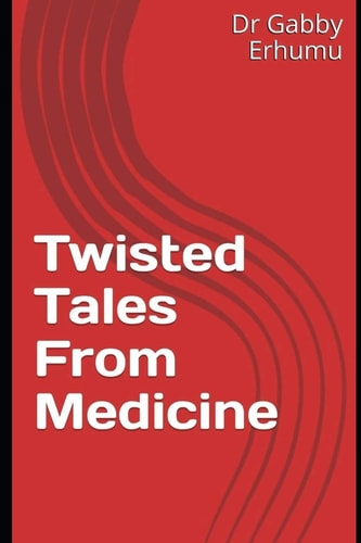 Twisted Tales from Medicine