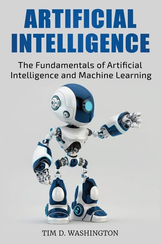 Artificial Intelligence The Fundamentals of Artificial Intelligence and Machine Learning