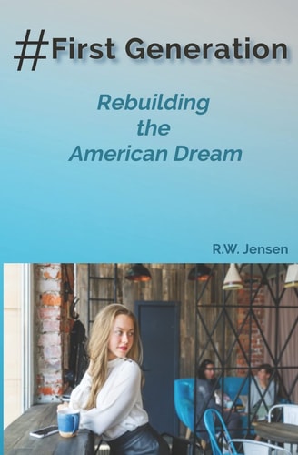 #FirstGeneration Rebuilding the American Dream