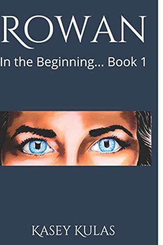 Rowan In the Beginning... Book 1