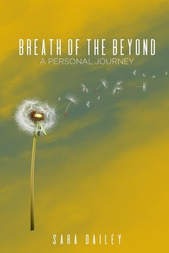 Breath of the Beyond A Personal Journey