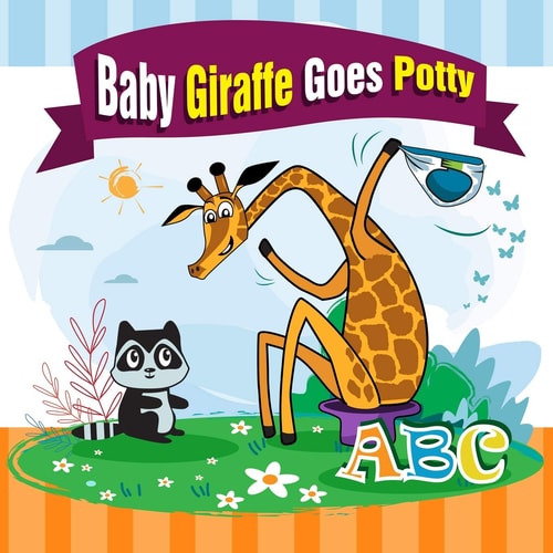 Baby Giraffe Goes Potty Funny Picture Book with a Potty Training Chart and Visual Schedule for Potty Training for Toddlers (Large Print)