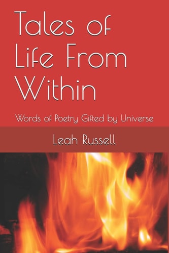 Tales of Life From Within Words of Poetry Gifted by Universe