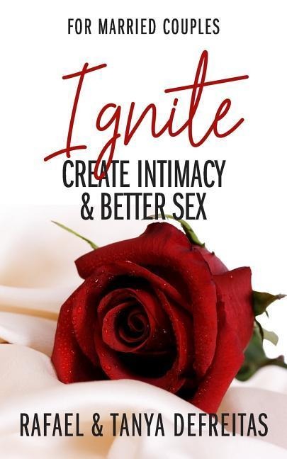Ignite Create Intimacy & Better Sex