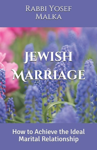 Jewish Marriage How to Achieve the Ideal Marital Relationship