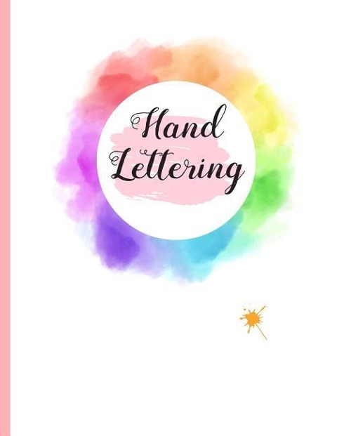 Hand Lettering: 8.5 X 11 100 Pgs DOT GRID LARGE CALLIGRAPHY NOTEBOOK. Practice and master Hand Lettering. Create Beautiful designs.