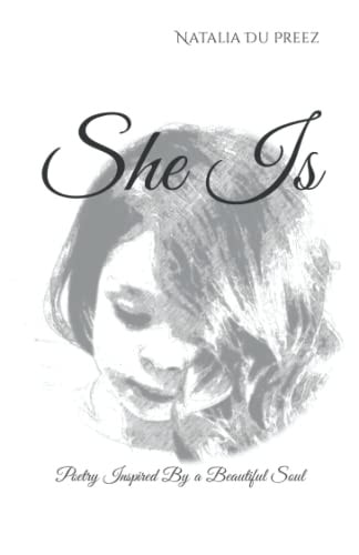She Is Poetry Inspired By a Beautiful Soul