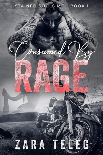 Consumed by Rage A Stained Souls MC Novel - Book 1