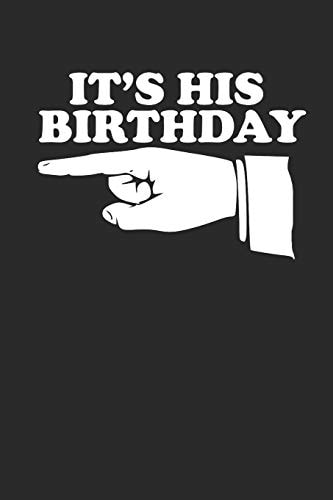 It's His Birthday Funny Men's Couples Birthday Gift (6x9")