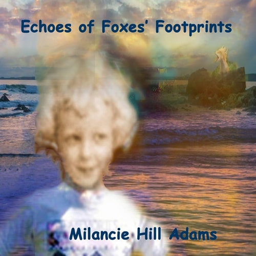 Echoes of Foxes' Footprints Echoes Through the Tundra and Deep Into the Swampy Florida Forest of Foxes' Footprints