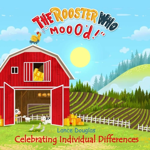 The Rooster Who Moo'd Celebrating Individual Differences