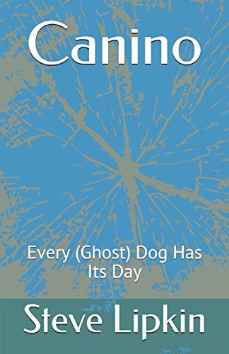Canino Every (Ghost) Dog Has Its Day