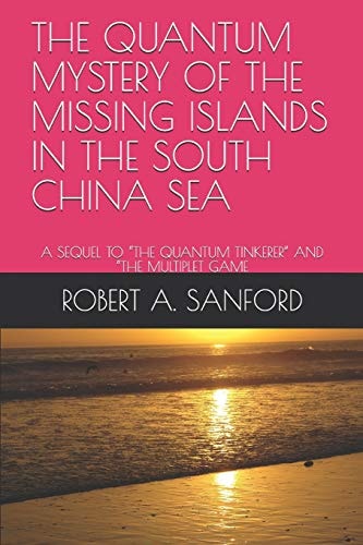 The Quantum Mystery of the Missing Islands in the South China Sea A Sequel to the Quantum Tinkerer and the Multiplet Game