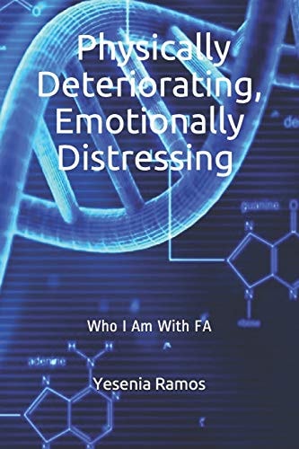 Physically Deteriorating, Emotionally Distressing Who I Am with Fa