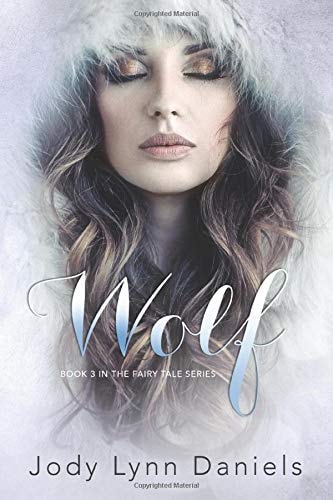Wolf Book Three in the Fairy Tale Series