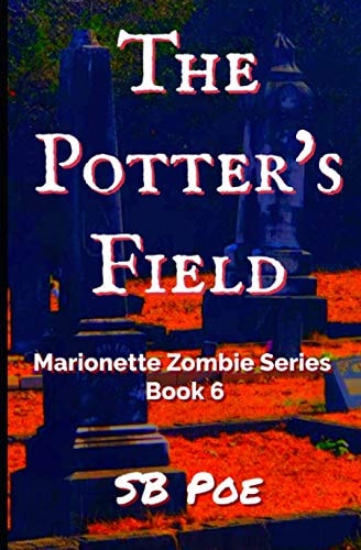 The Potter's Field Marionette Zombie Series Book 6