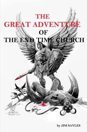 The Great Adventure of the End Time Church