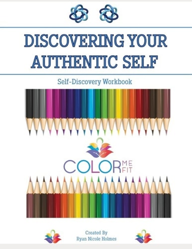 Discovering Your Authentic Self Self Discovery Workbook