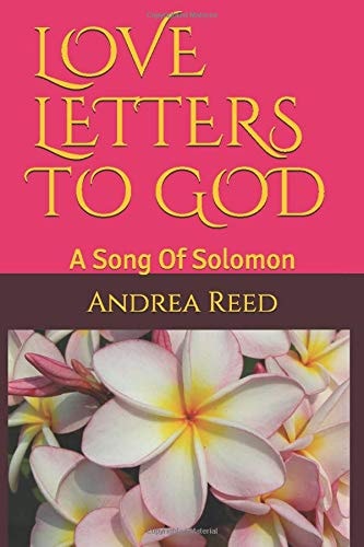 Love Letters to God A Song Of Solomon