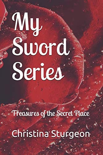 My Sword Series Treasures of the Secret Place