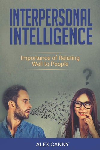 Interpersonal Intelligence Importance of Relating Well to People