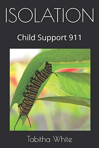 Isolation Child Support 911