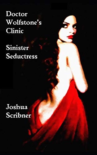 Doctor Wolfstone's Clinic Sinister Seductress