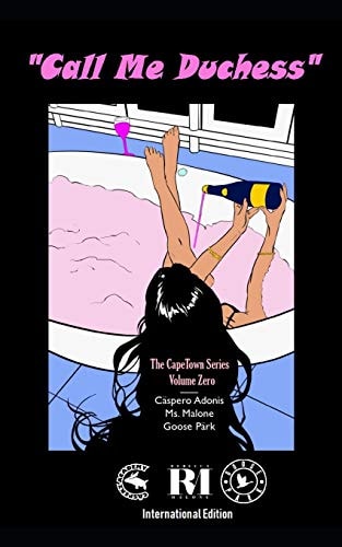 "The CapeTown Series, Volume 0 Call Me Duchess"