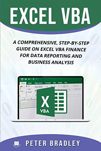 Excel VBA A Comprehensive, Step-By-Step Guide On Excel VBA Finance For Data Reporting And Business Analysis