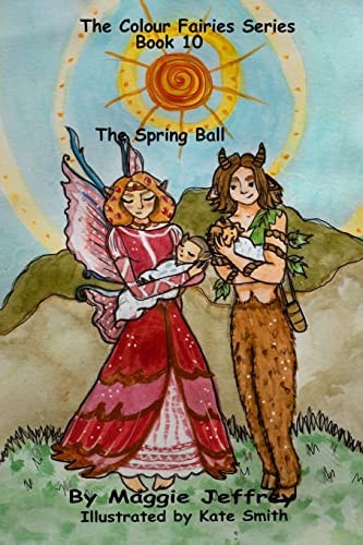 The Colour Fairies Series Book 10 The Spring Ball