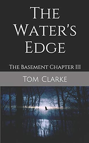 The Water's Edge The Basement Chapter III