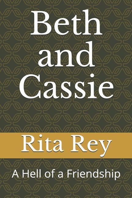 Beth and Cassie: A Hell of a Friendship