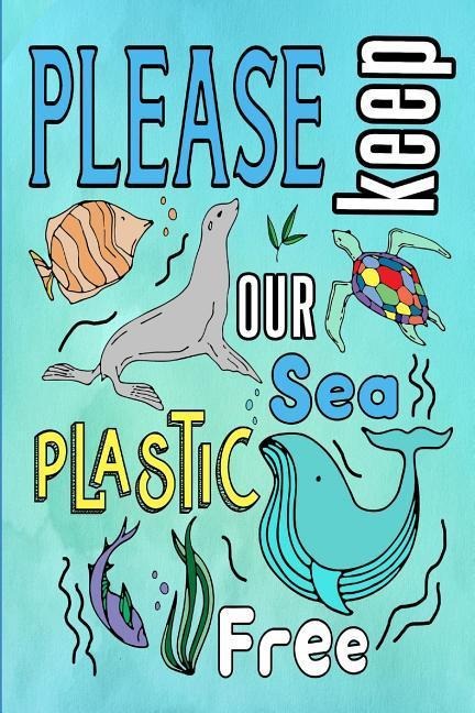 Please Keep Our Sea Plastic Free: Kids Age 4-8 Colouring Words & Pictures Activity Book Pocket Size