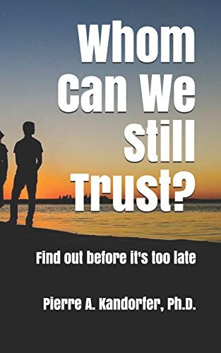 Whom Can We Still Trust? Find Out Before It's Too Late
