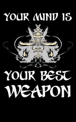 Your Mind Is Your Best Weapon Write Your Inspirational Quotes and Motivational Ideas. That's What Will Make Your Mind Your Best Weapon. Never Forget It Again!