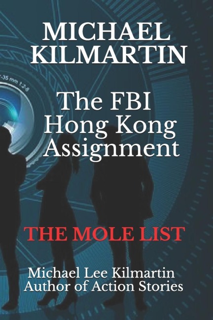 Michael Kilmartin The Hong Kong Assignment: The Mole List