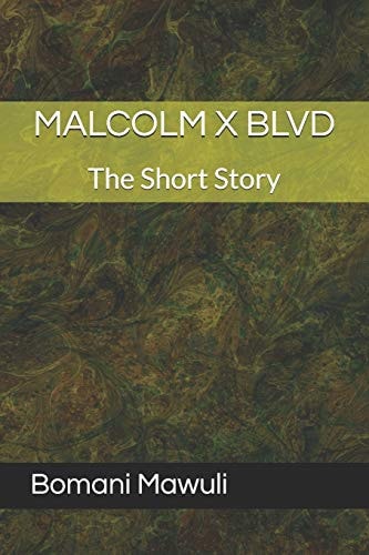 Malcolm X Blvd The Short Story
