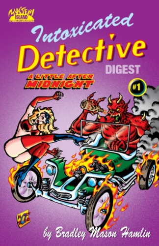 Intoxicated Detective Digest #1 A Little After Midnight
