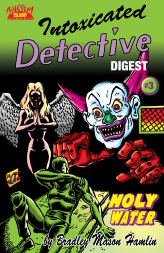 Intoxicated Detective Digest 3 Holy Water