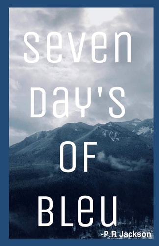 Seven Days of Bleu A Poetry Collection