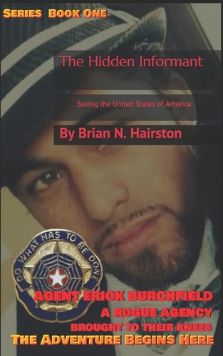 The Hidden Informant Saving the United States of America